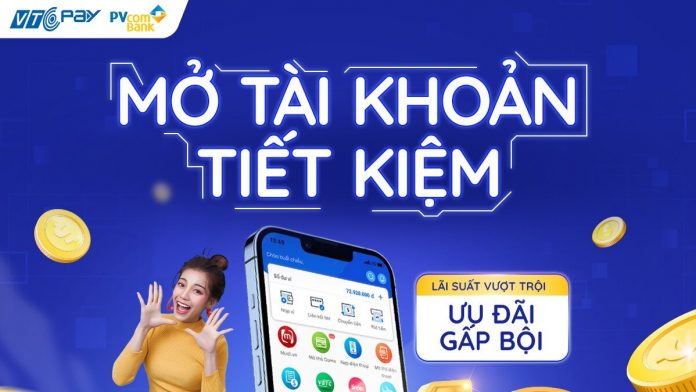 Mở ngay tài khoản tiết kiệm online VTCPAY