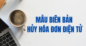 Mẫu biên bản hủy hóa đơn điện tử mới nhất 2025