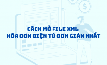 cách mở file xml hóa đơn điện tử