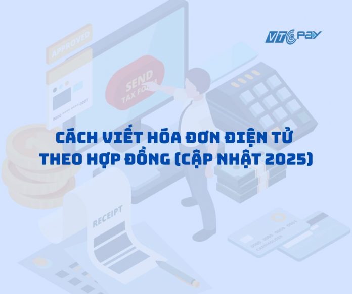 cách viết hóa đơn điện tử theo hợp đồng
