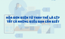 Hóa đơn điện tử thay thế là gì?