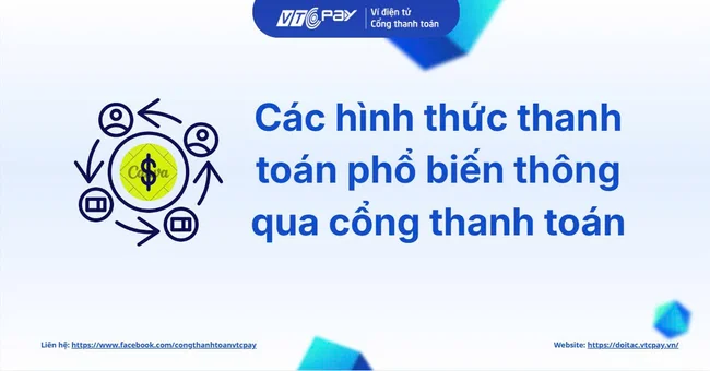 Các hình thức thanh toán phổ biến thông qua cổng thanh toán