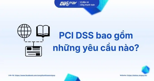PCI DSS bao gồm những yêu cầu nào?