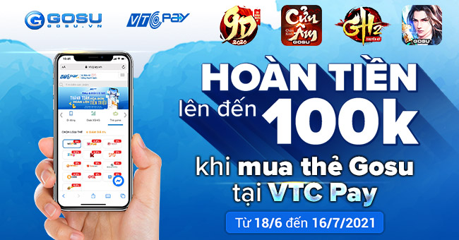 Hoàn tiền lên đến 100k khi mua thẻ Gosu tại VTC Pay