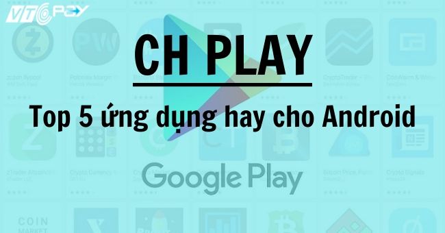 TOP 5-ung-dung-hay-cho-android