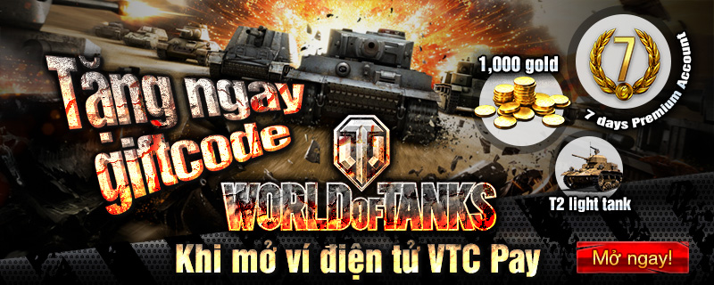 Tang ngay giftcode World of Tanks khi mở tài khoản ví điện tử VTC Pay