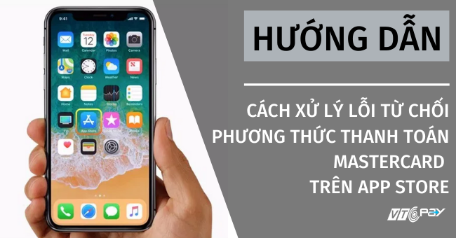 https://card.vtcpay.vn/huong-dan/cach-xu-ly-loi-tu-choi-phuong-thuc-thanh-toan-vtc-mastercard--tren-ios-221-42060