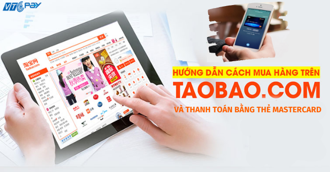 huong-dan-mua-hang-tren-taobao-va-thanh-toan-bang-the-vtc-mastercard-650X340